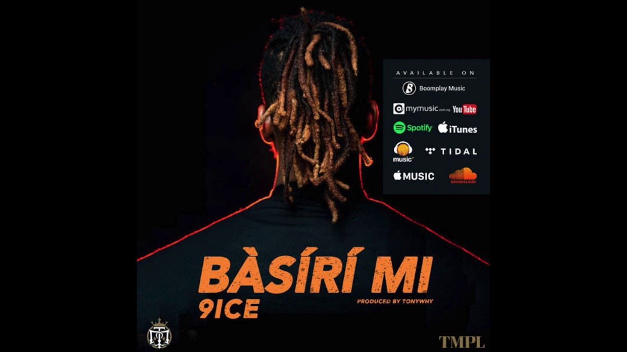 9ice - Basiri Mi (Official Audio)