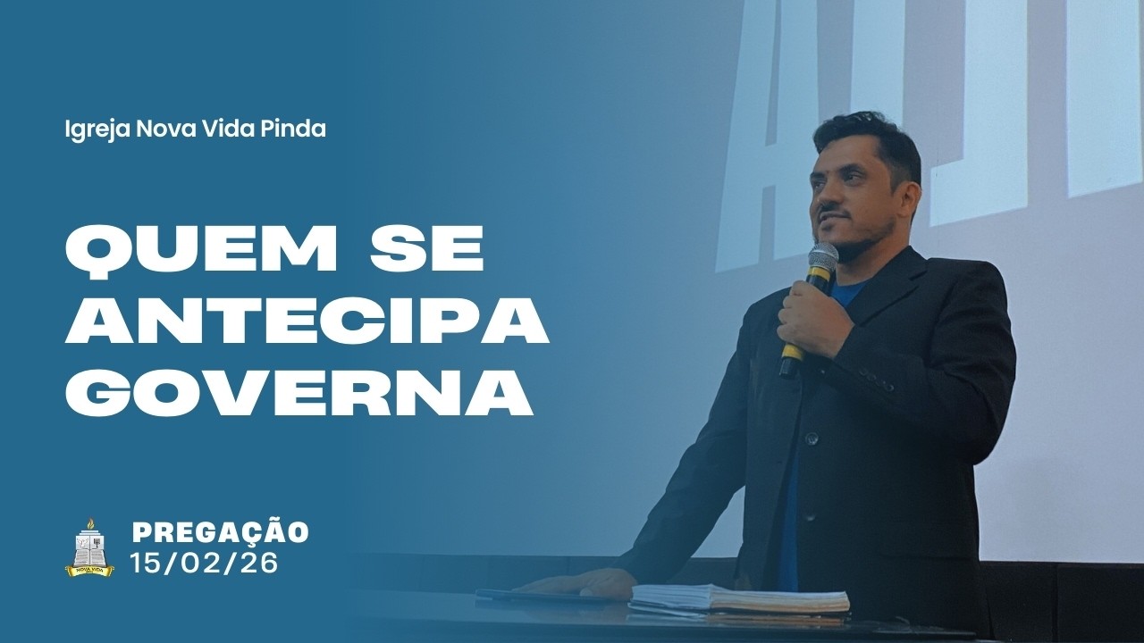 QUEM SE ANTECIPA GOVERNA (PR. TIAGO ABNER)