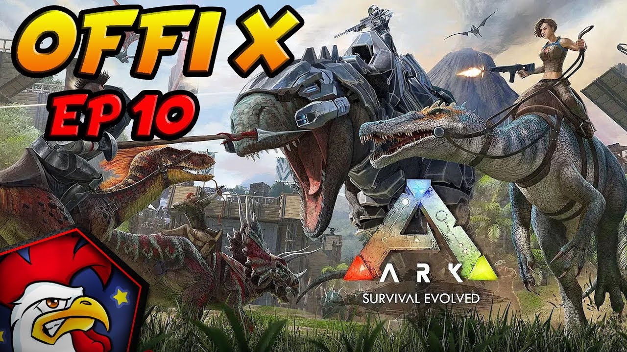 [ARK OFFI X] Episode 10 : On se fait RAID !!