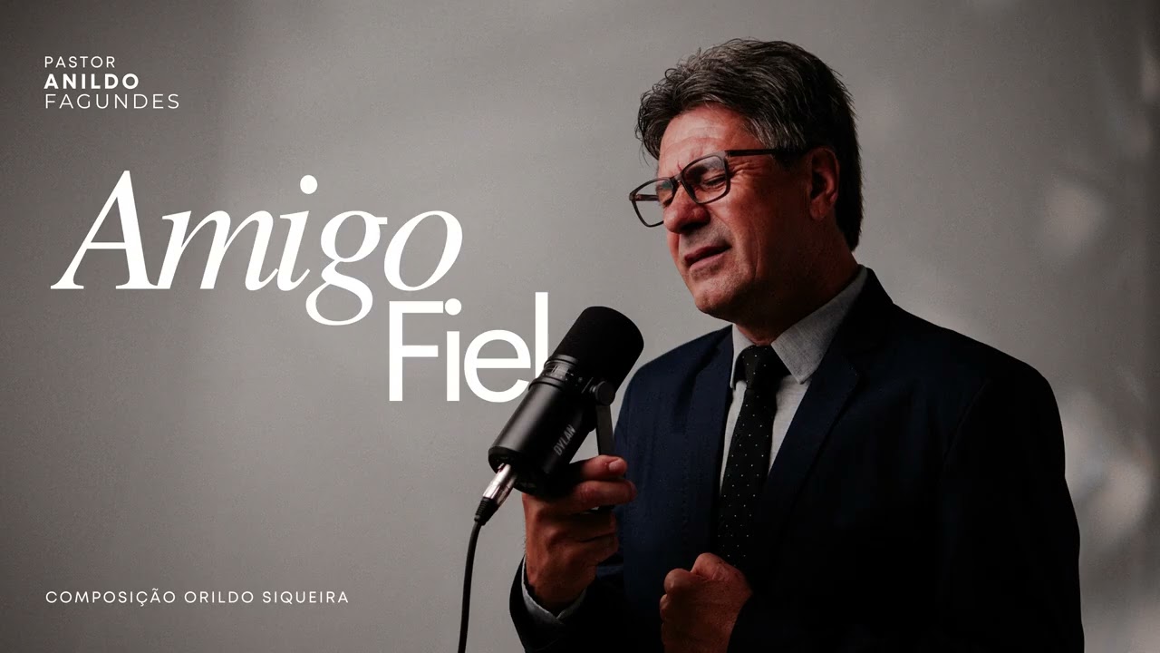 AMIGO FIEL - Anildo Fagundes