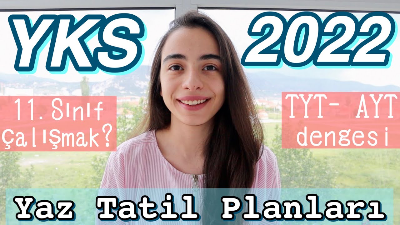 11. SINIF YAZ TATİL PLANI / YKS Tayfa TYT- AYT Çalışma Dengesi ve Öneriler