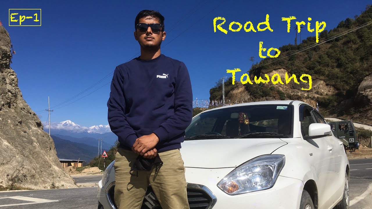 Road Trip to Tawang 1/6  |  Tezpur to Dirang  🚘