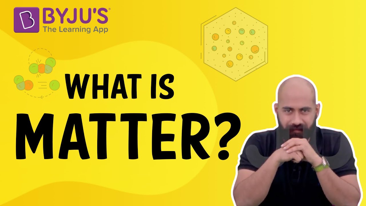 What Is Matter? | Class 4 | Learn With BYJU'S