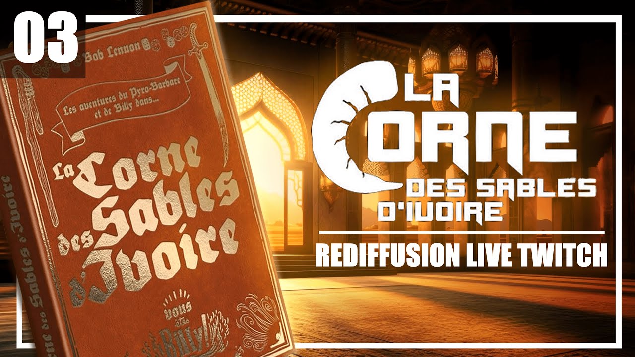 LA CORNE DES SABLES D'IVOIRE - La cité de Jehal #CDSI