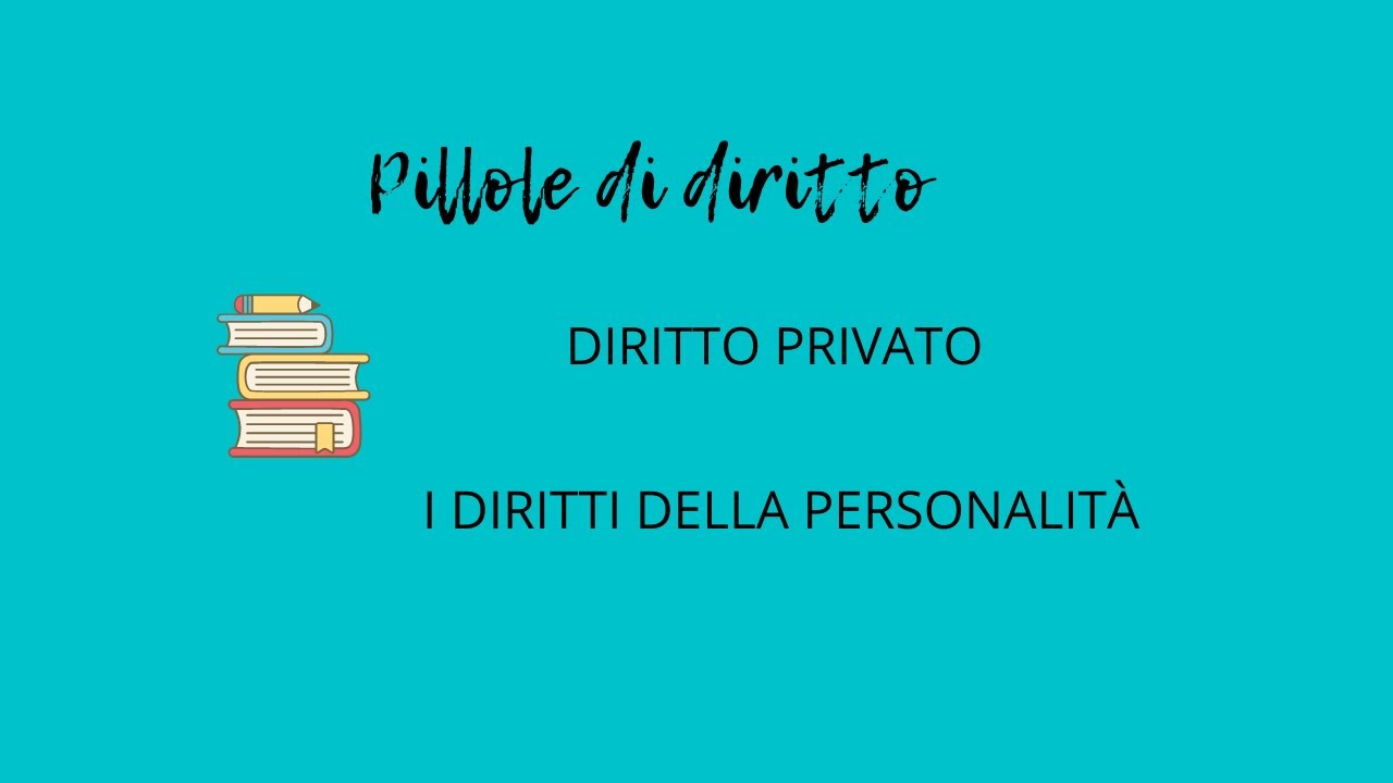 PILLOLE DI DIRITTO - I diritti della personalit&agrave;