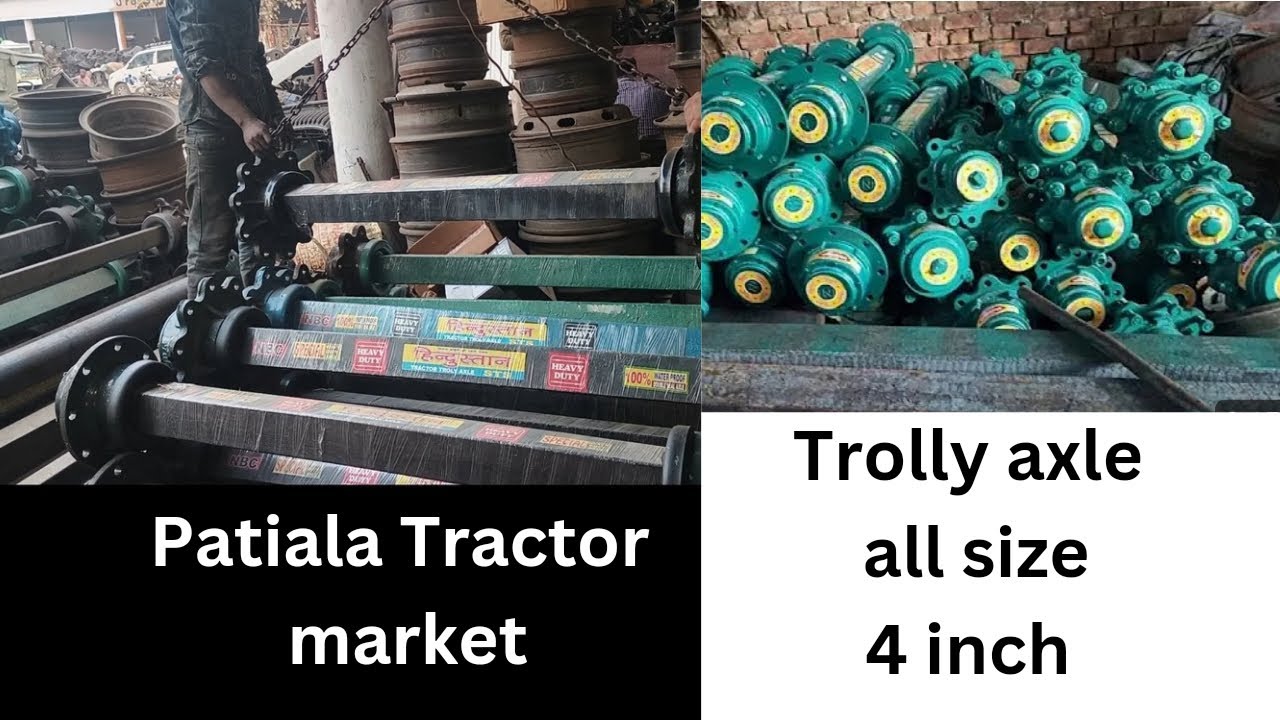 Trolly Axles all size, at shaktiman axle, trolly hissa hindustan axle || Patiala tractor market