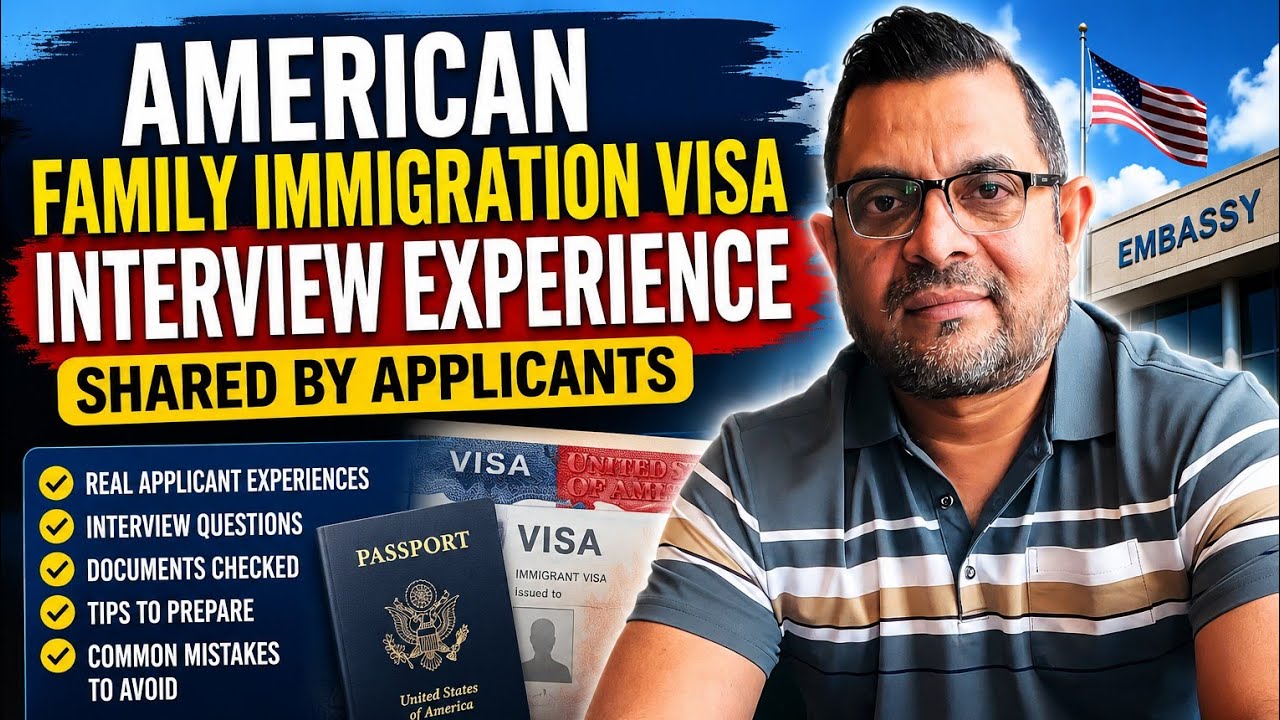 American Family Immigration Visa &ndash; Interview Experience Shared by Applicants | July 17, 2026