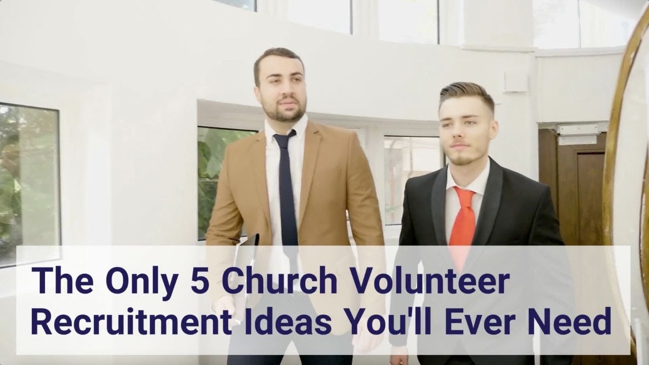 The Only 5 Church Volunteer Recruitment Ideas You'll Ever Need