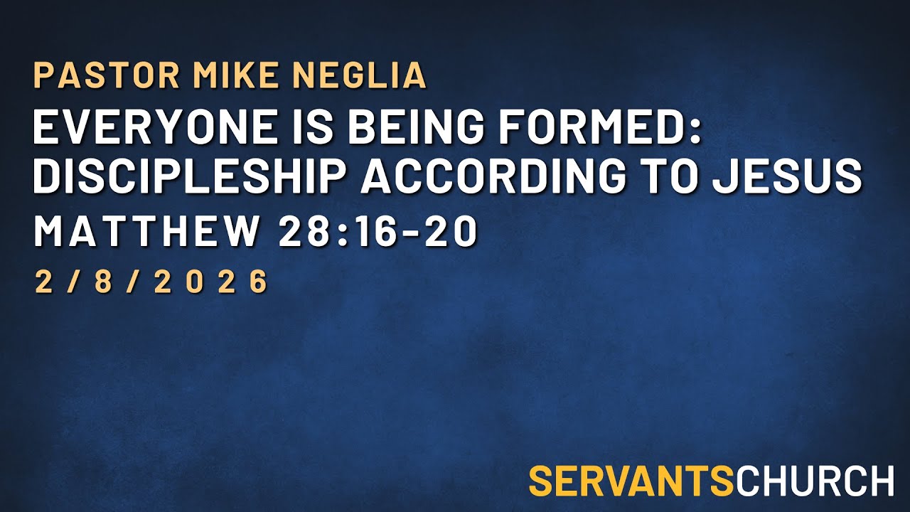 Discipleship According to Jesus | Pastor Mike Neglia | Servant's Church