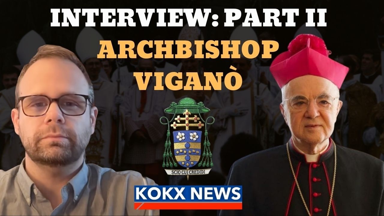 EXCLUSIVE: Archbishop Viganò On SSPX Consecrations & The Catholic Counter-Revolution - Part II