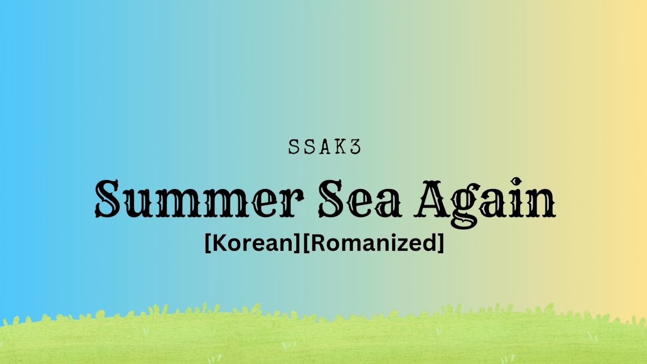 SSAK3 - Summer Sea Again (Beach Again) - lyrics video
