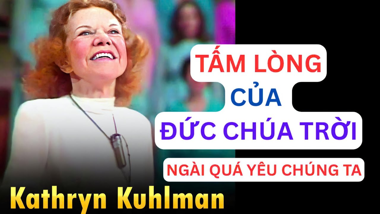 Bạn Có Biết Món Quà Của Đức Chúa Trời? // KATHRYN KUHLMAN