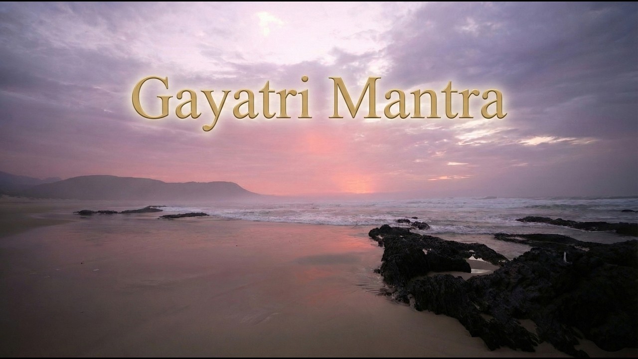 Gayatri Mantra ⟡ 1 Hour ⟡ Enter Your Inner Light and Harmonise Your Being