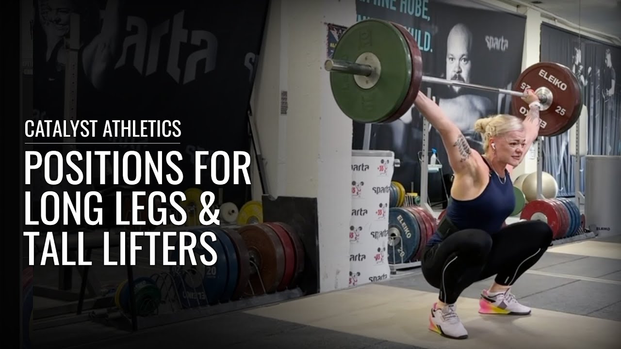 Positions for Tall & Long-Legged Athletes | Olympic Weightlifting