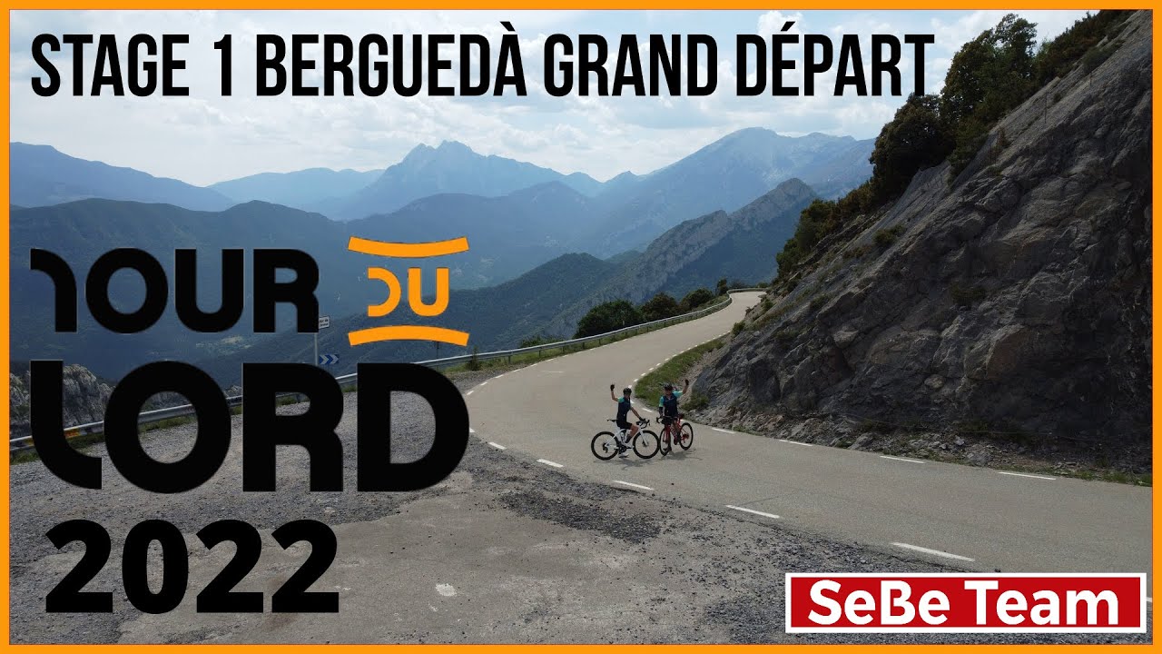 TOUR DU LORD 2022 Stage 1 Berguedà Grand Départ