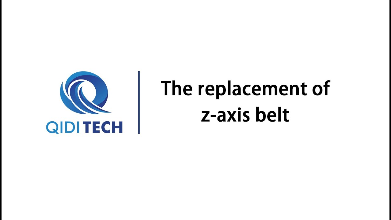 QIDI X-Max3 Z-Axis Belt Replacement Guide