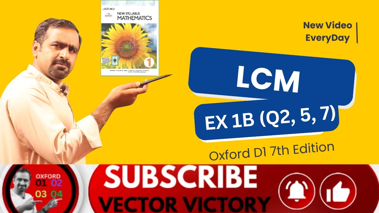 LCM Explained with Examples | Oxford New Syllabus Mathematics D1 7th Edition | Ex 1B Q2, 5, 7