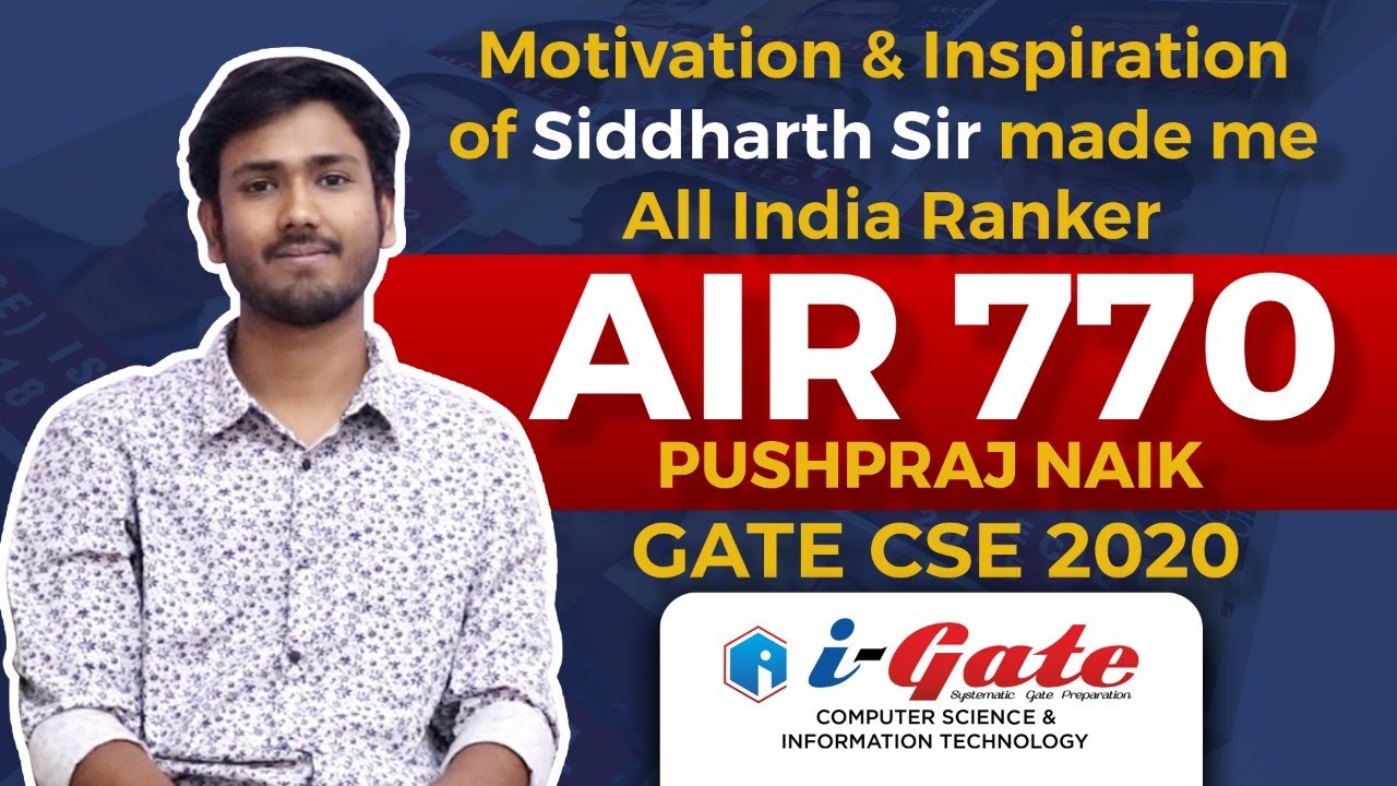 GATE 2020 Topper | Pushpraj Naik (AIR-770, CSE) | i-Gate Student