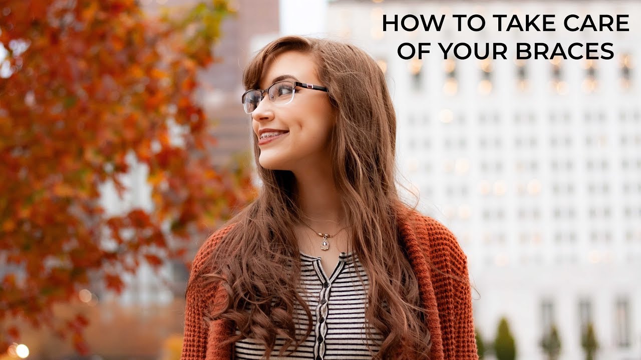 How To Take Care Of Braces