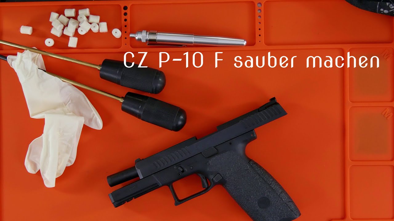 CZ P-10 F sauber machen in 4K