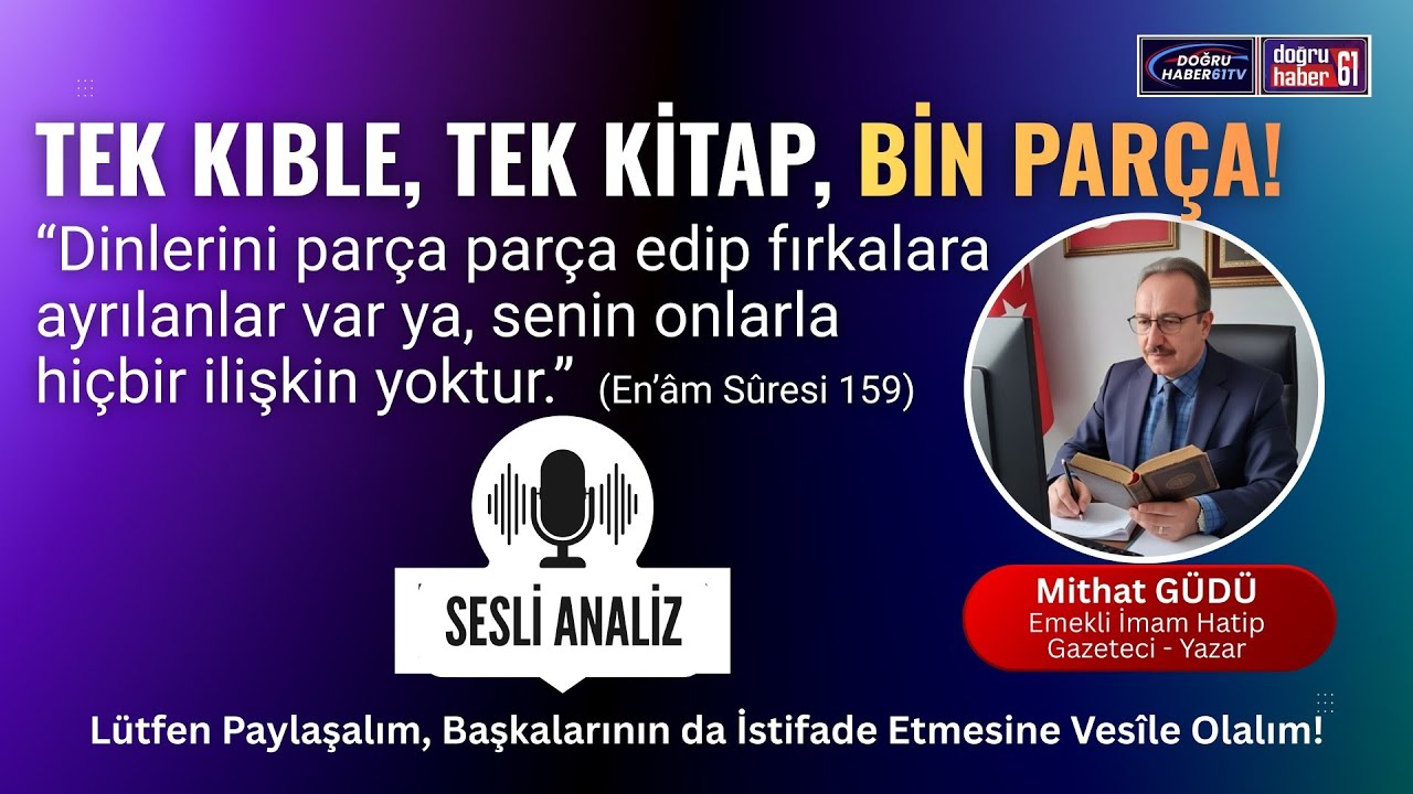 TEK KIBLE, TEK KİTAP, BİN PARÇA!