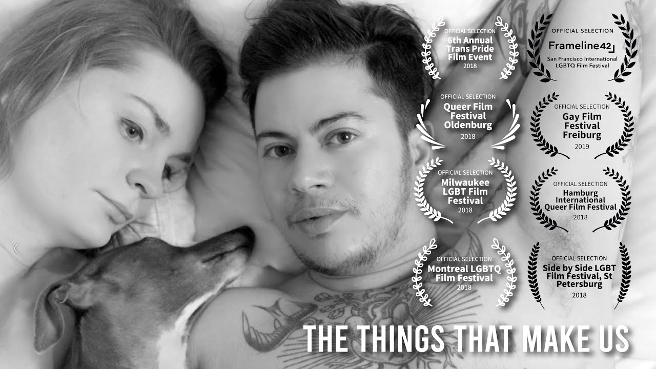 The Things That Make Us - Transgender Short Film by My Genderation