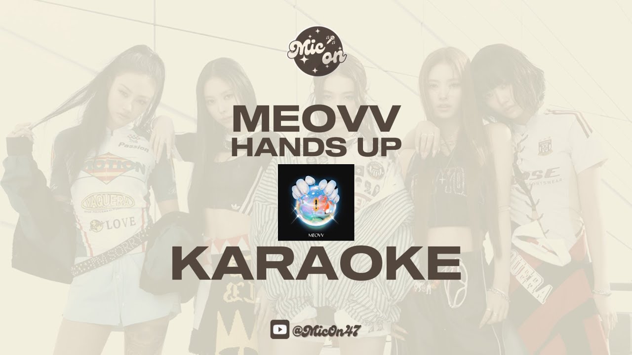 MEOVV - HANDS UP - KARAOKE