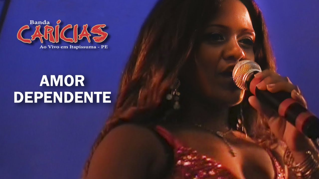 Banda Carícias - Amor Dependente