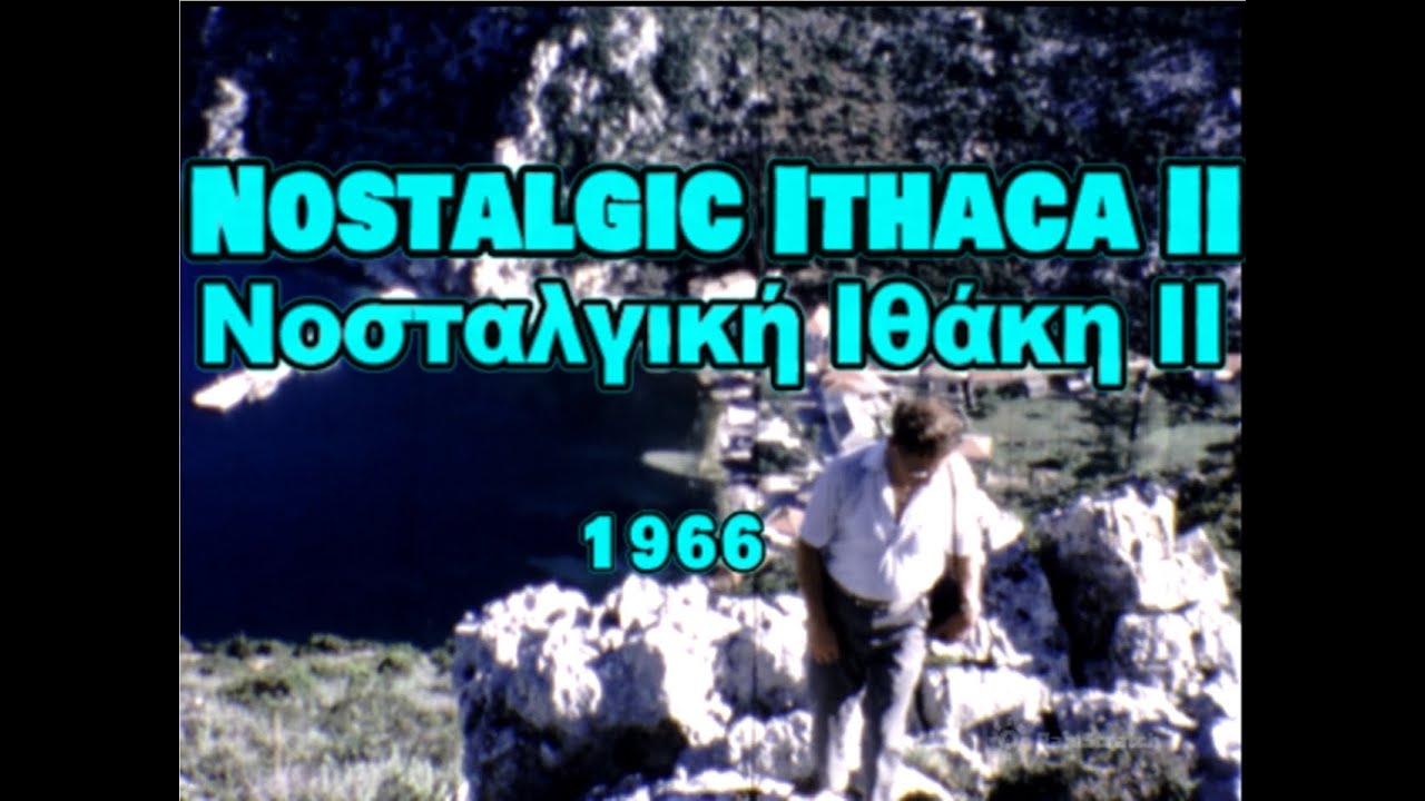 Nostalgic Ithaca II 1966 Νοσταλγική Ιθάκη ΙΙ | Super 8mm Film