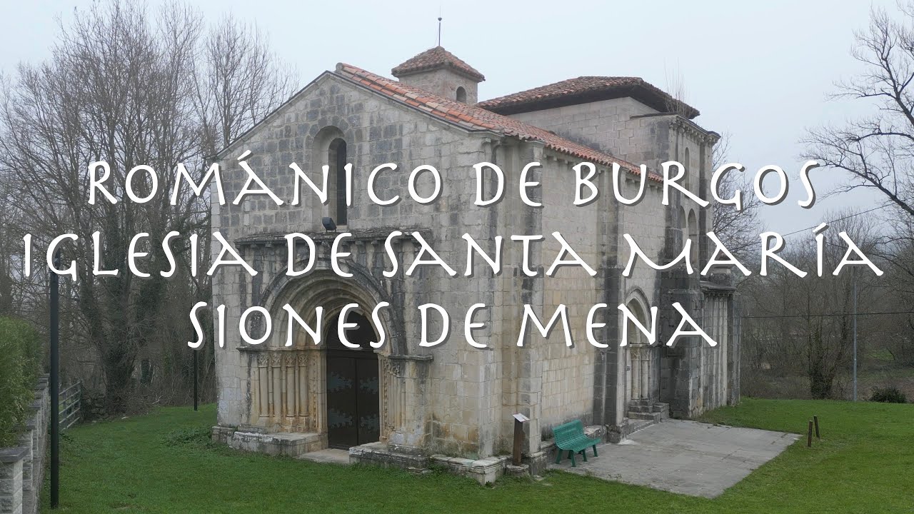 Rom&aacute;nico de Burgos. Iglesia de Santa Mar&iacute;a. Siones de Mena.