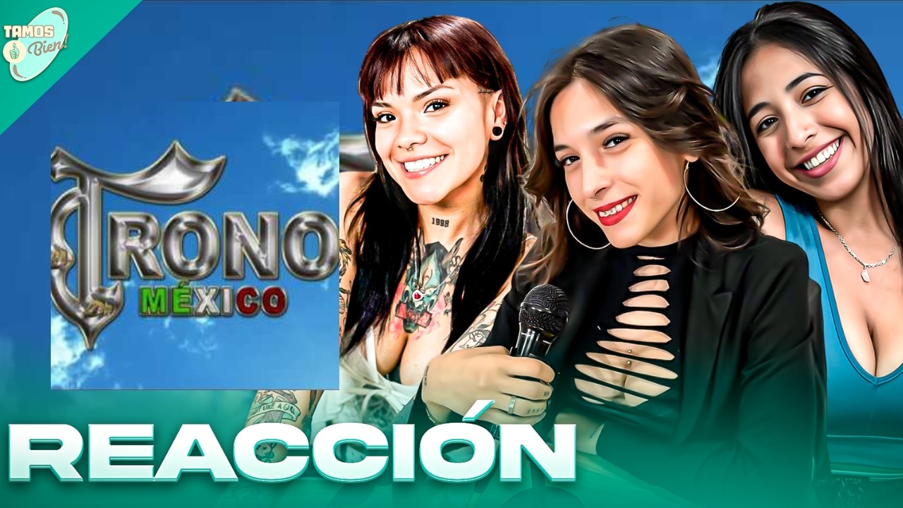 REACCIÓN a El Trono De México - Se Fue