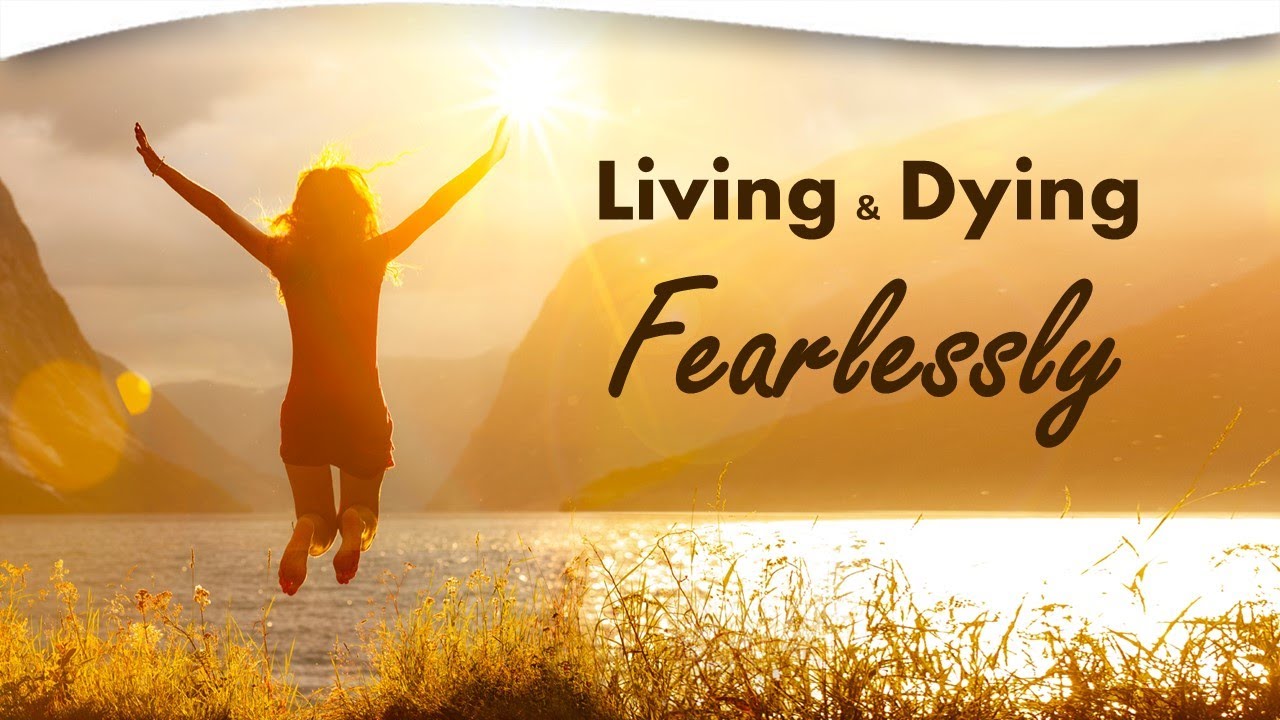Living and Dying Fearlessly | Clare Goldsberry