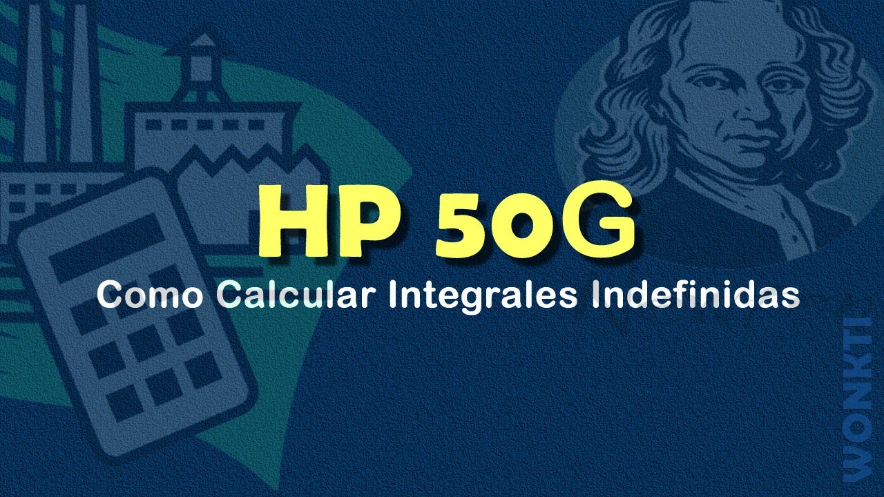 HP 50G: Integrales Indefinidas