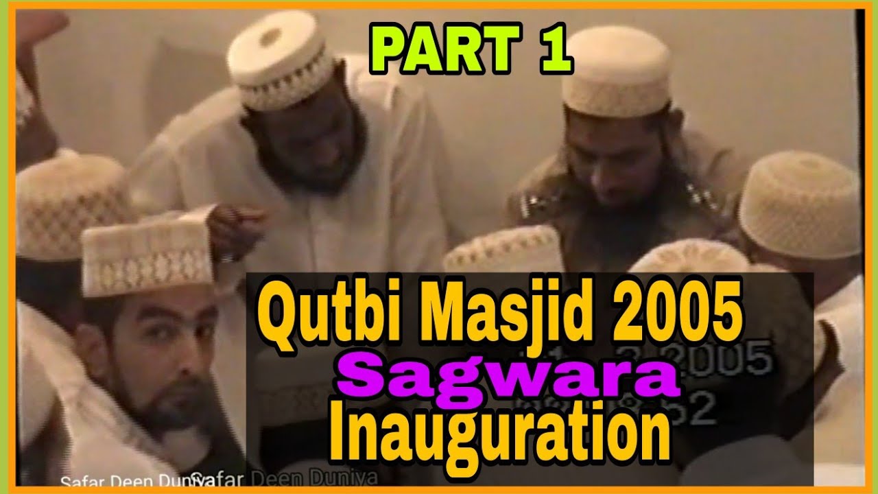 Qutbi Masjid Iftitah Preparations SAGWARA 2005 PART 1