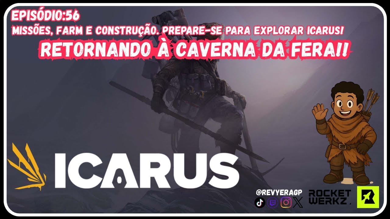 Icarus: Retornando à caverna da Fera!! EP:56