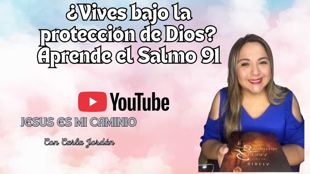 ¿Vives bajo la protección de DIOS? Salmo 91 ( Parte2 )