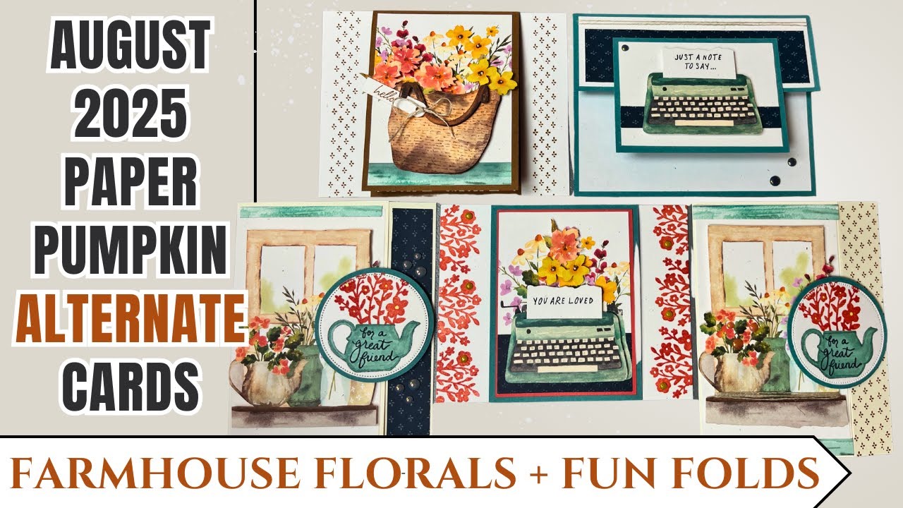 August 2025 Paper Pumpkin Alternate Cards: Farmhouse Florals FUN FOLDS