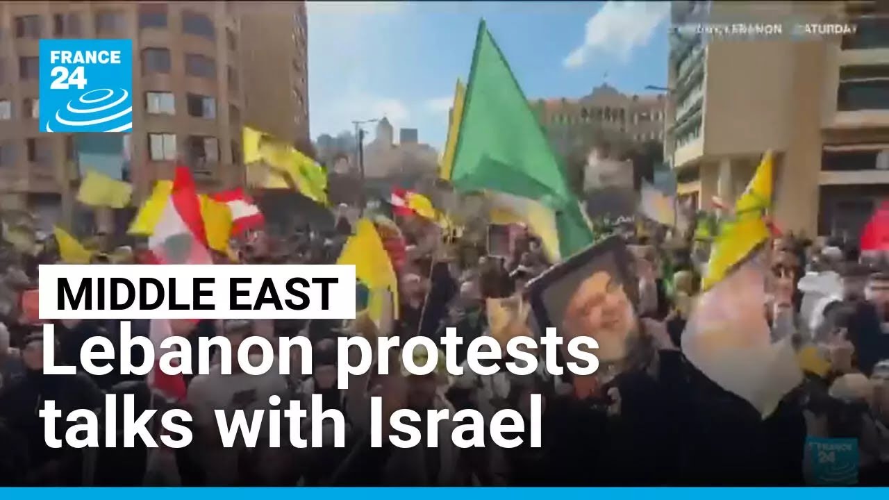 Lebanon protests talks with Israel &bull; FRANCE 24 English