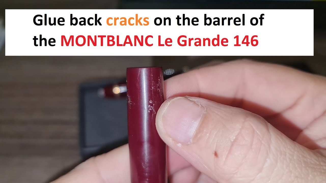 Dán lại thân bút MONTBLANC 146 bị nứt | Repair glue back cracks on the barrel of MONTBLANC 146.