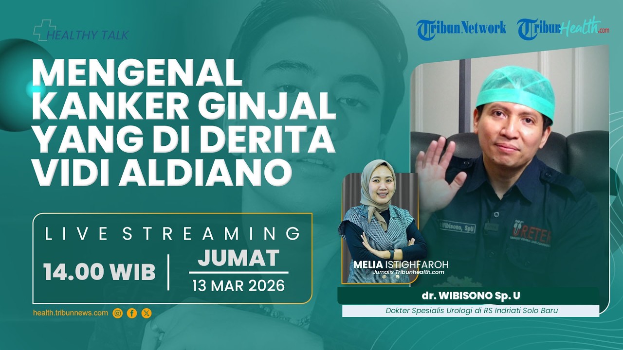 🔴HEALTHY TALK: Mengenal Kanker Ginjal yang Diderita Vidi Aldiano
