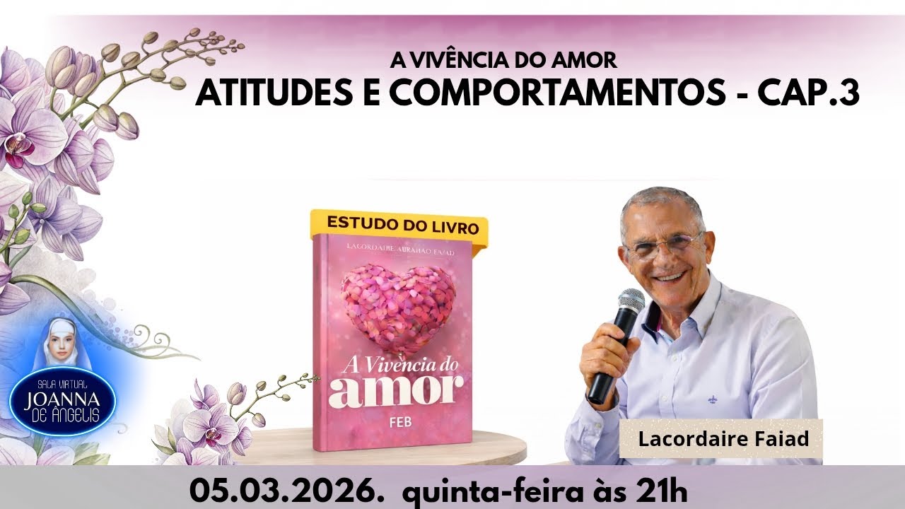 A Vivência do Amor | Atitudes e Comportamentos | Lacordaire Faiad
