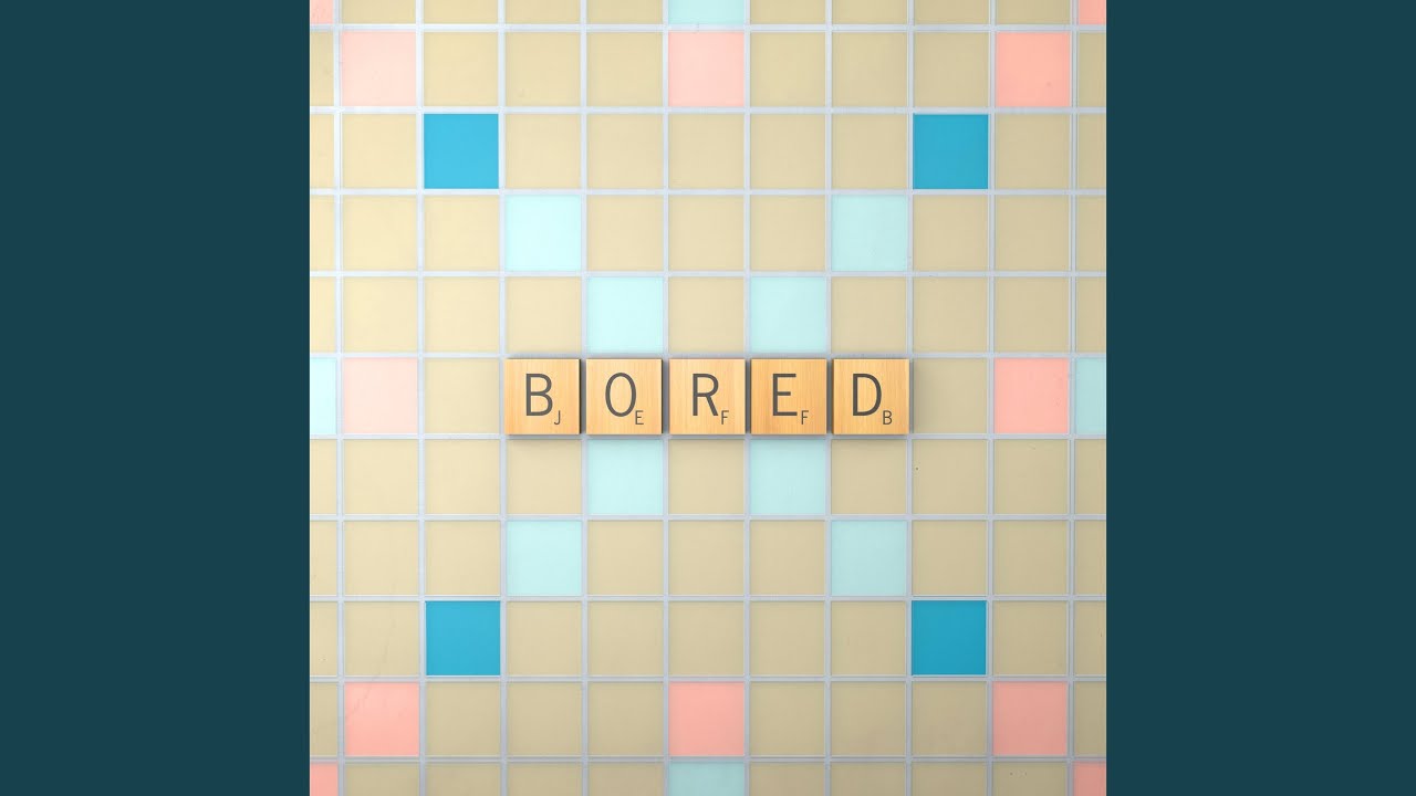 Bored