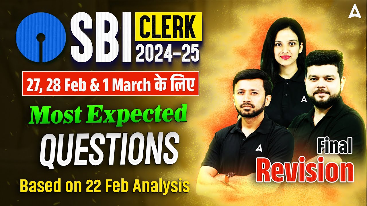 SBI Clerk 2024-25 | 27, 28 Feb & 1 March के लिए Most Expected Questions | Based on 22 Feb Analysis
