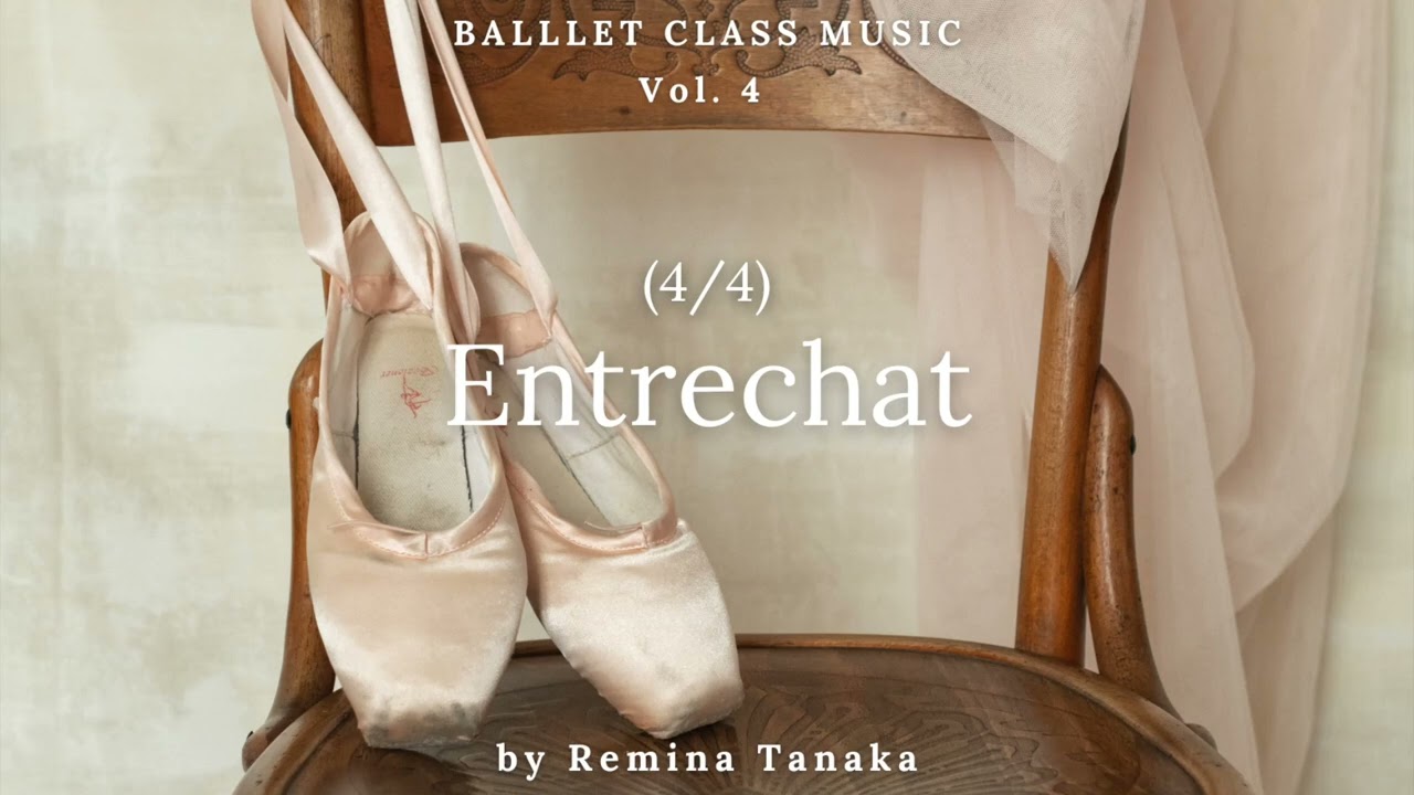 Entrechat / Batterie (4/4) - Ballet Class Music vol. 4