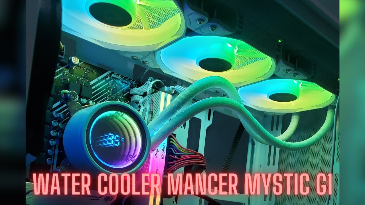 Review e Montagem Water Cooler Mancer Mystic G1 360mm