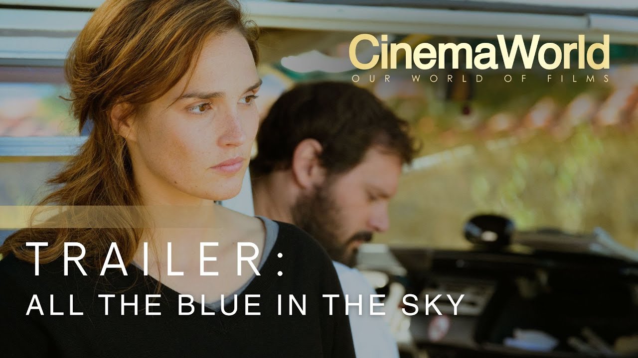 ALL THE BLUE IN THE SKY | TRAILER | CinemaWorld