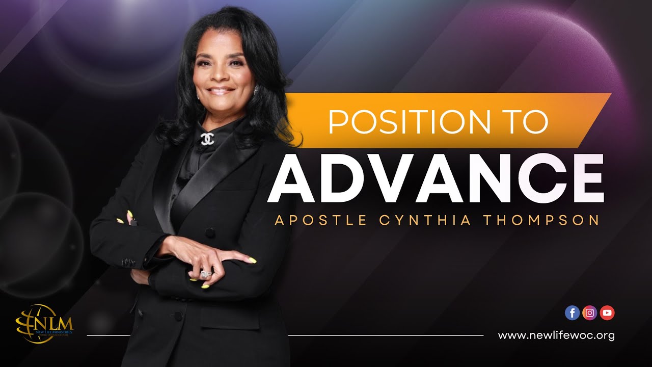 Position To Advance | Apostle Cynthia Thompson