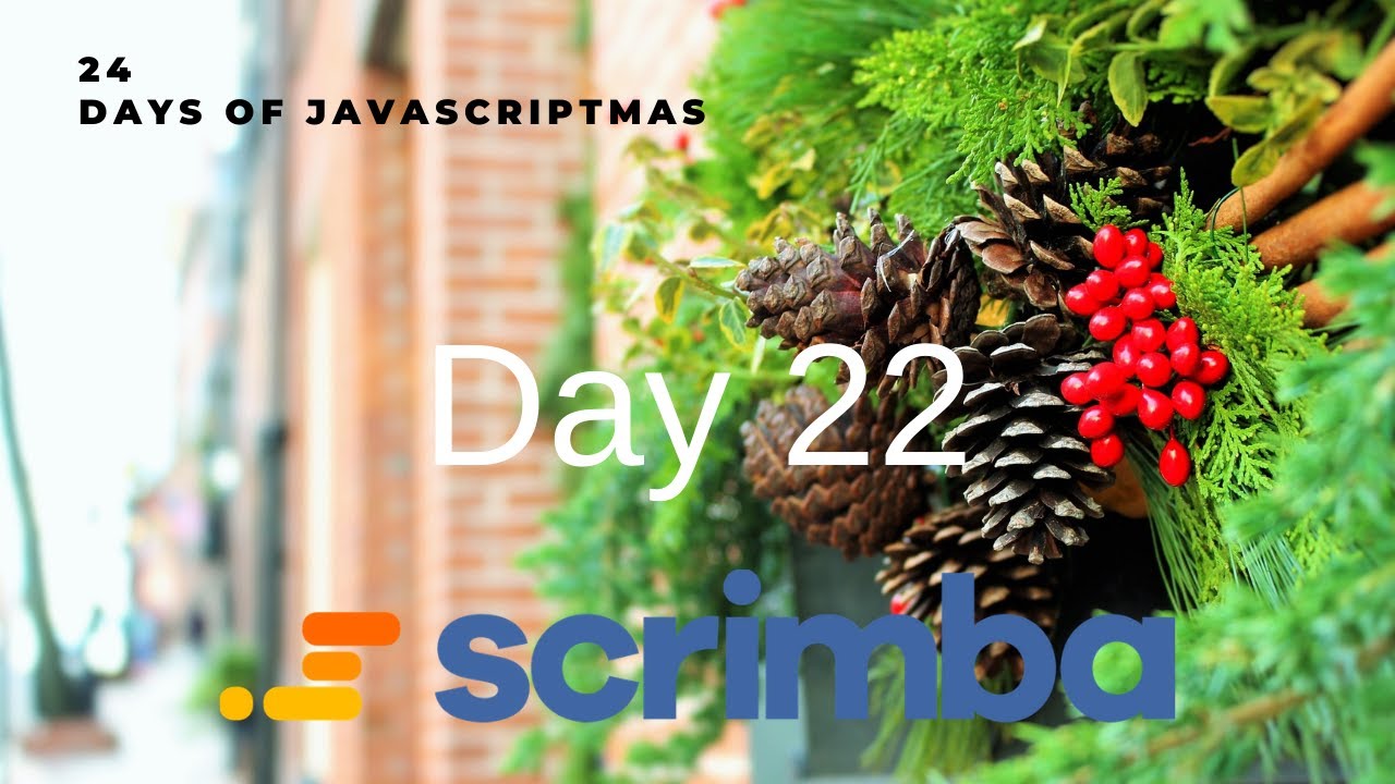 Day 22 of JavaScriptMas with Scrimba and Dylan Israel
