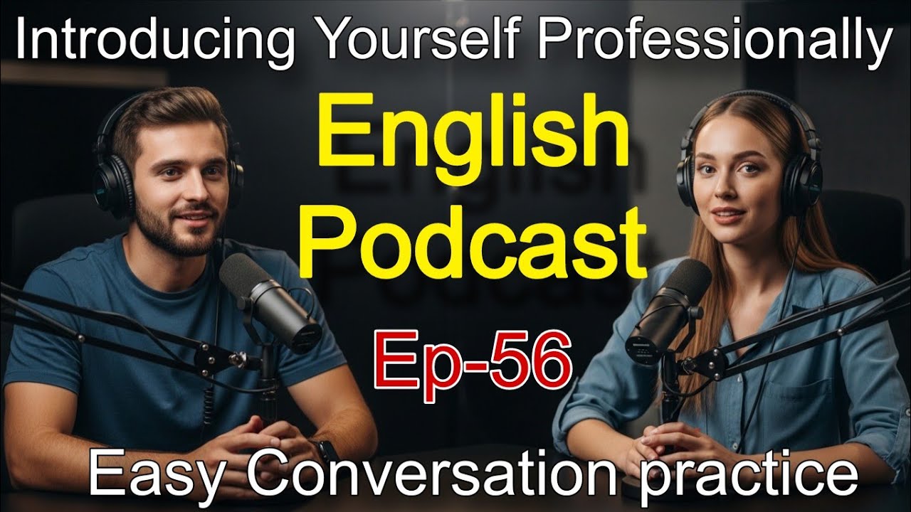 Easy English Listening Practice | How to Introduce Yourself Professionally in English | Ep 56