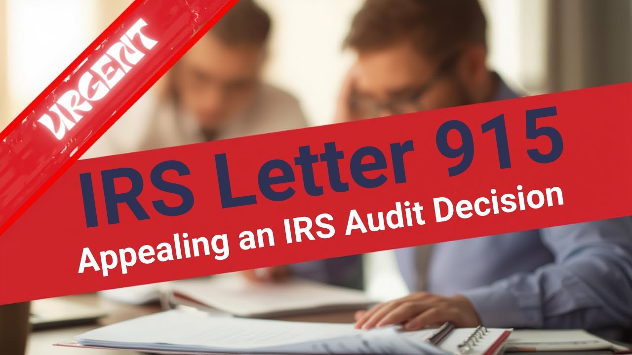 IRS Letter 915   Appealing an IRS Audit Decision